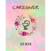 Caregiver Logbook: Personal Caregiver Organizer Log Book/ A Caregiving Tracker & Notebook For Carers/ Daily Log Book for Assisted Living Patients