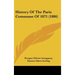 History Of The Paris Commune Of 1871 (1886)