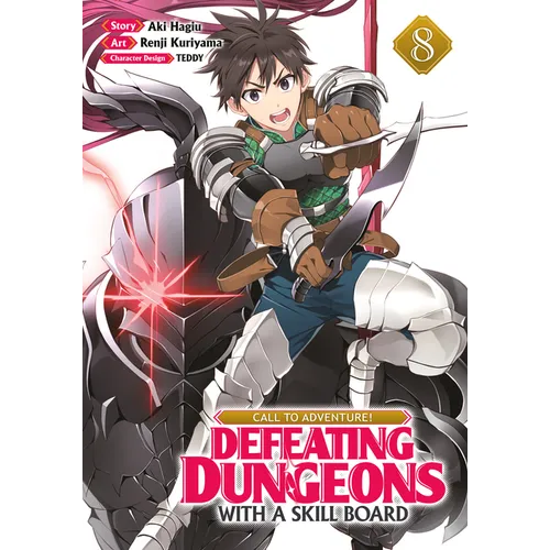 Call to Adventure! Defeating Dungeons with a Skill Board (Manga) Vol. 8
