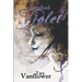 Crushed Violet: Book Two of the Violet Series
