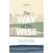 The Way of the Wise: A daily walk through the Book of Proverbs - Volume 3