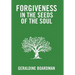 Forgiveness in the Seeds of the Soul