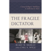 The Fragile Dictator: Counterintelligence Pathologies in Authoritarian States