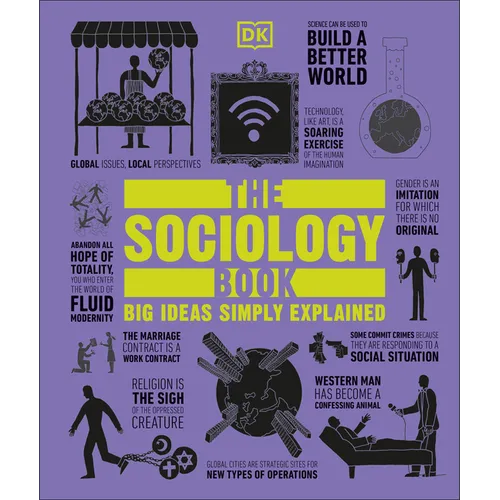 The Sociology Book: Big Ideas Simply Explained