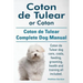 Coton de Tulear or Coton. Coton de Tulear Complete Dog Manual. Coton de Tulear dog care, costs, feeding, grooming, health and training all included.
