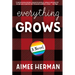 Everything Grows