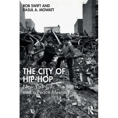The City of Hip-Hop: New York City, the Bronx, and a Peace Meeting