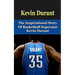 Kevin Durant: The Inspirational Story of Basketball Superstar Kevin Durant