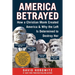 America Betrayed: How a Christian Monk Created America & Why the Left Is Determined to Destroy Her