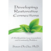 Developing Restorative Connections: A Workbook for Lay Counselors and Community Builders