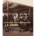 African Photographer J. A. Green: Reimagining the Indigenous and the Colonial