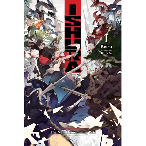 Ishura, Vol. 1: The New Demon King War Volume 1