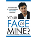 Your Face or Mine - The Adventures of a Professional Tom Cruise Lookalike