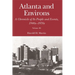 Atlanta and Environs: A Chronicle of Its People and Events, 1940s-1970s