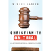 Christianity on Trial: A Lawyer Examines the Christian Faith