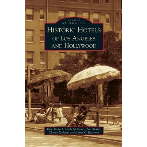 Historic Hotels of Los Angeles and Hollywood