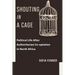 Shouting in a Cage: Political Life After Authoritarian Co-Optation in North Africa