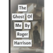 The Ghost Of Me