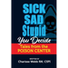 Sick Sad Stupid You Decide: Tales from the Poison Center