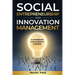 Social Entrepreneurship and Innovation Management: A Handbook for Business Leaders
