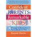 Confident Parents, Remarkable Kids: 8 Principles for Raising Kids You'll Love to Live With