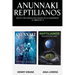 Anunnaki Reptilianos: Mitos y Recuerdos del Pasado de la Humanidad (2 Libros en 1)