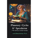 Planetary Cycles & Speculation
