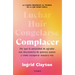 Complacer: Por Qué La Necesidad de Agradar Nos Desconecta de Quienes Somos Y Cómo Recuperar Nuestra Voz / Fawning