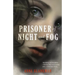 Prisoner of Night and Fog