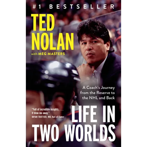 Life in Two Worlds: A Coach's Journey from the Reserve to the NHL and Back
