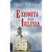 El David Wilkerson Exhorta a la Iglesia