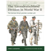 The 'Grossdeutschland' Division in World War II: The German Army's Premier Combat Unit
