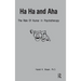 Ha, Ha and AHA: The Role of Humour in Psychotherapy