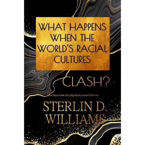 What Happens When the World's Racial Cultures Clash?