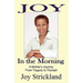 Joy in the Morning: A Mother's Journey from Tragedy to Triumph