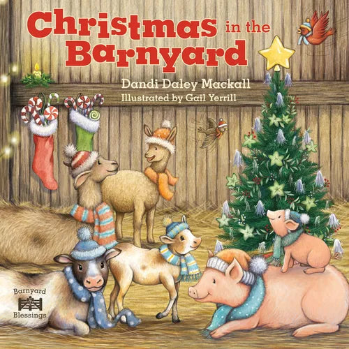 Christmas in the Barnyard: Join All the Farm Animals for a Celebration of the True Meaning of Christmas!