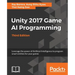 Unity 2017 Game AI Programming, Third Edition
