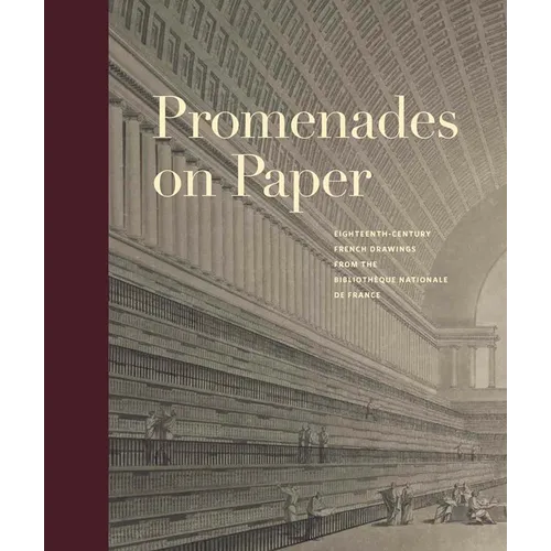 Promenades on Paper: Eighteenth-Century French Drawings from the Bibliotheque Nationale de France