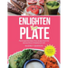 Enlighten Your Plate: Plant-Based & Gluten-Free Recipes from the Beloved Ezra's Enlightened Café