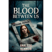 The Blood Between Us