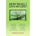 How Shall I Live My Life?: On Liberating the Earth from Civilization