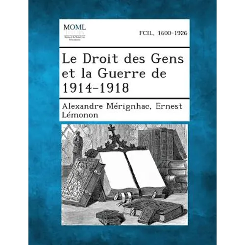 Le Droit Des Gens Et La Guerre de 1914-1918