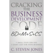 Cracking the Business Development Code: 7 Small Steps for You, 1 Giant Leap for Your Business