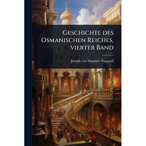 Geschichte des Osmanischen Reiches, vierter Band