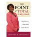 The Point Of Total Surrender: Submitting to the Perfect Will of God for Your Life