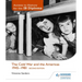Access to History for the IB Diploma: The Cold War and the Americas 1945-1981 Second Edition: Hodder Education Group