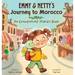 Emmy & Netty's Journey to Morocco: An Emoventure Stories Book