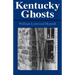 Kentucky Ghosts