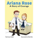 Ariana Rose: A Story of Courage