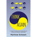 Think Again: A Thought-Provoking Book on Inner Power, Awareness and Choice that Everyone is Reading